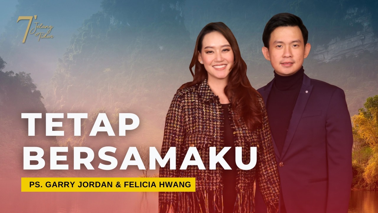 TETAP BERSAMAKU | 7 MENIT JELANG TIDUR