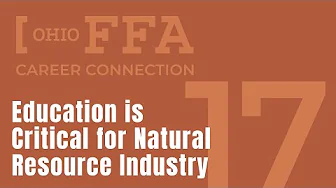 Career Connection | Ep. 17 | Education is Critical for Natural Resource Industry