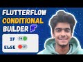 FlutterFlow Conditional Builder Widget