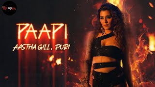 Paapi | Aastha Gill & Puri