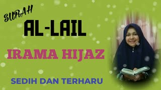 Irama Hijaz Murottal Merdu Surah Al-Lail oleh Zikriatul Mahmudah,S.Pd.