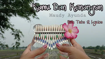 Kamu Dan Kenangan - Maudy Ayunda (Ost. Habibie & Ainun 3) Kalimba Cover (with Tabs & Lyrics)