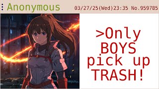 Feminist needs MEN to pick up TRASH! | 4Chan Greentext Stories
