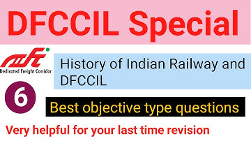 History of Indian railways and DFCCIL-6 || MCQ
