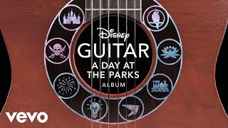 Disney Peaceful Guitar - Soarin' (From "Disney Guitar: A Day at the Parks")