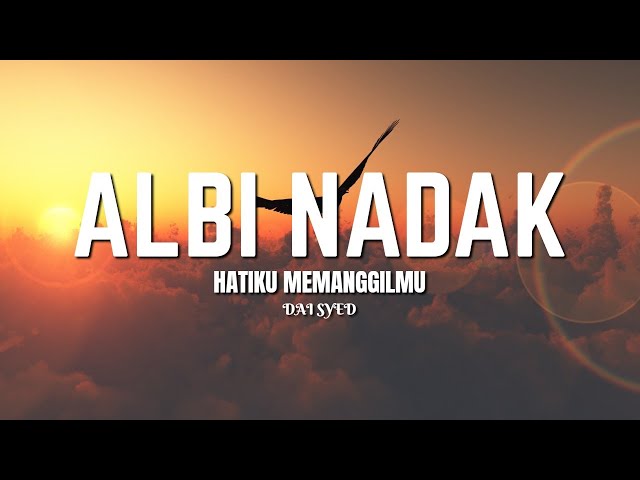 Dai Syed - Albi Nadak (Lirik Video Rumi + Melayu) class=