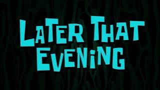 Later That Evening | SpongeBob Time Card #205