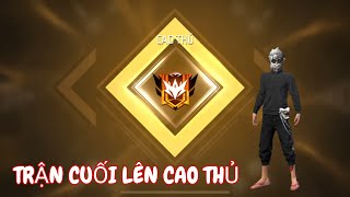 [FREE FIRE] Trận Cuối Lên Cao Thủ | Công FF