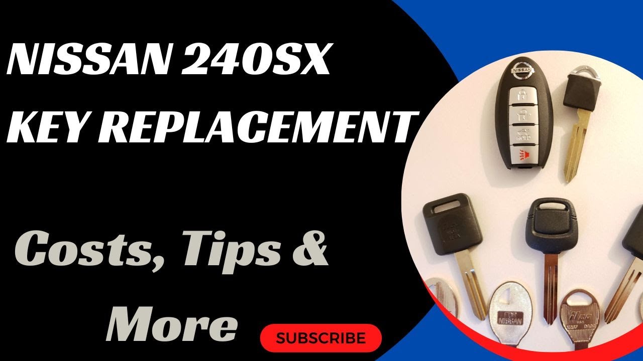 Nissan 240SX Key Replacement - How to Get a New Key. (Tips to Save ...