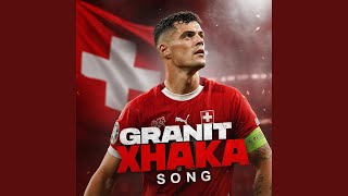 Granit Xhaka Song