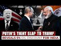 Russia Backs India with Oil Discount, Defies Trump’s Tariff Pressure