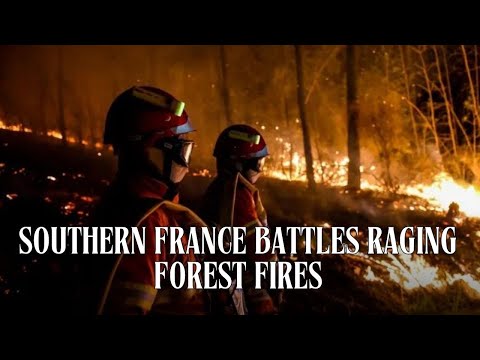 Southern France Grapples with Devastating Forest Fires as Evacuations Intensify | DRM Intrigue