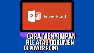 bagaimana cara menyimpan file power point | file PPT | FIle Presentasi