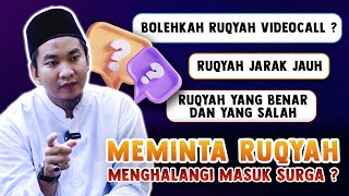 APAKAH MEMINTA RUQYAH MENGHALANGI MASUK SURGA ??