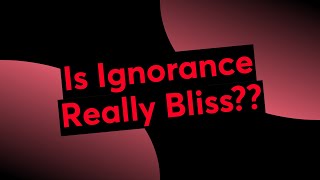 Is Ignorance Really Bliss screenshot 4