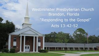 Acts 13:42-52 Responding to the Gospel