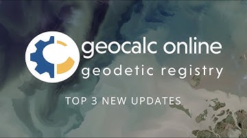 Top three new updates to GeoCalc Online Geodetic Registry
