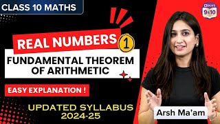 Real Numbers L-1 | Fundamental Theorem of Arithmetic | Chapter 1 | Class 10 Math | CBSE 2024-25