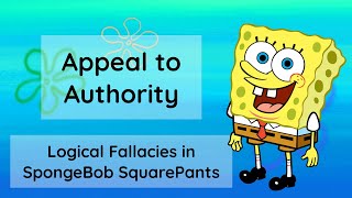 SpongeBob SquarePants Logical Fallacies - Appeal to Authority (Part 2 of 15)