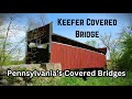 Keefer Covered Bridge ~ Pennsylvania&#39;s Covered Bridges