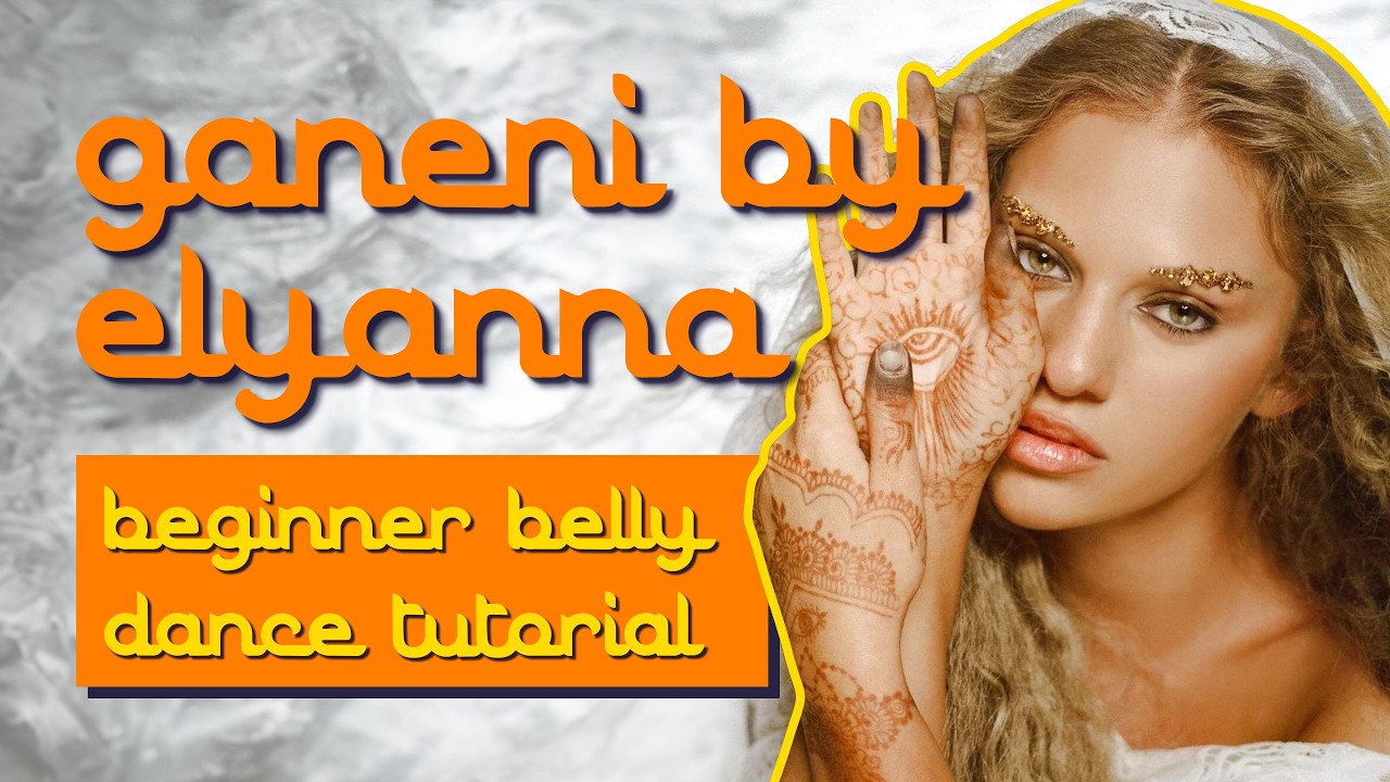 ganeni by elyanna 😍 beginner belly dance choreography tutorial