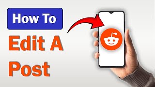 How to Edit a Reddit Post on Mobile! (Full Guide)