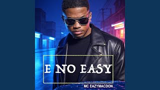 E No Easy