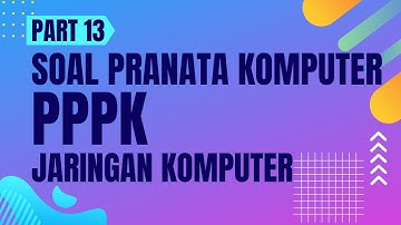 soal pppk pranata komputer Jaringan Komputer Part 13