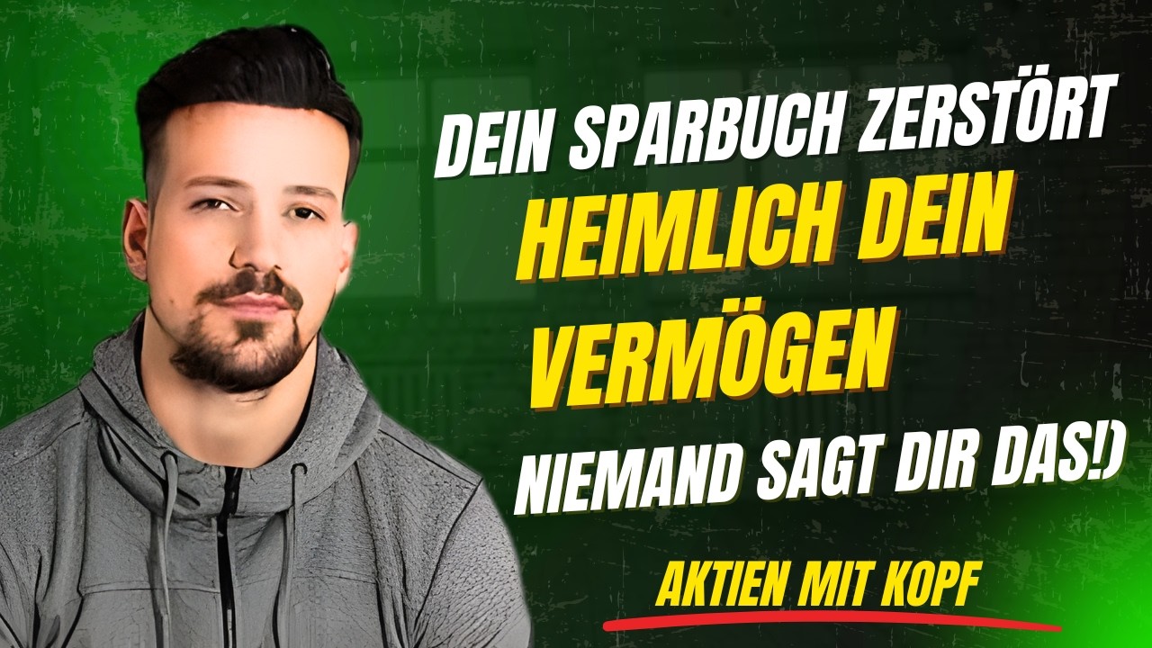 Warum Sparbuch der größte Finanzfehler in Deutschl | Aktien mit Kopf