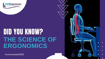 The science of ergonomics explained - #scienceweek2020