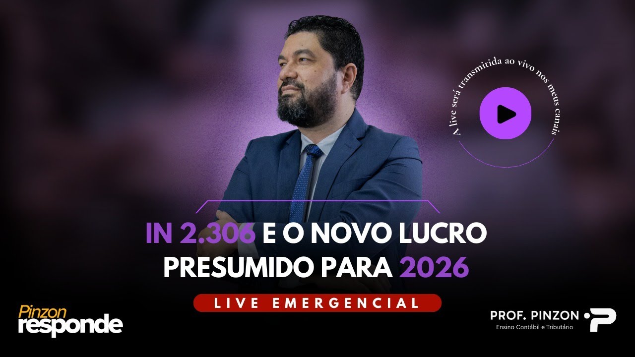 LIVE EXTRA: IN 2.306 E O NOVO LUCRO PRESUMIDO PARA 2026