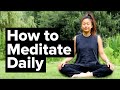How to meditate daily or more regularly  11 ways