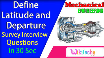 Define latitude and departure  | Survey Interview Questions | Civil engineering Interview Questions