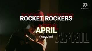 KARAOKE ROCKET ROCKERS - APRIL (FIERSA BESARI) karaoke version original musik