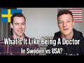 Being A Doctor In The US vs Sweden
