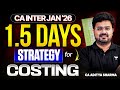 Costing 1.5 Days Revision Strategy | CA Inter Pre Exam Marathon | Jan'26 Exam | CA Aditya Sharma