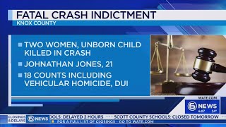 Man indicted after two women, unborn child killed in Knox County crash