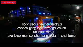 Story wa bus malam [ tidak peduli beratnya cobaan dalam sebuah hubungan ]
