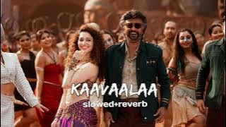 Kaavaalaa  ( slowed   reverb )  | Jailer |
