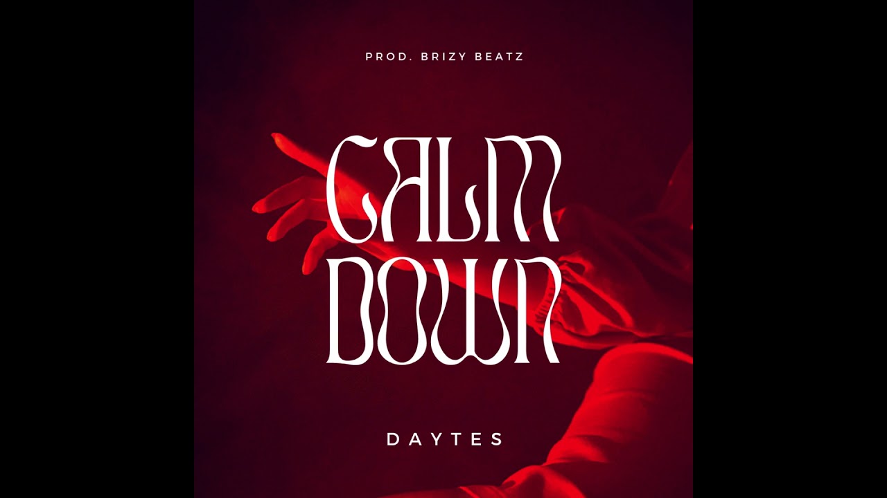 Daytes - Calm Down [Official Release]