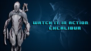 Warframe Watch It In Action Excalibur Exalted Blade Build