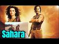 Sahara (2005) Adventure/Action Movie in English HD facts &amp; updates |