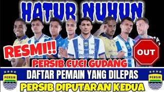 HATUR NUHUN‼️DAFTAR PEMAIN YANG DILEPAS PERSIB DIPUTARAN KE 2 || BERITA PERSIB HARI INI