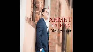AHMET TURAN SON AYRILIK   AKUSTİK  2017  YENİ