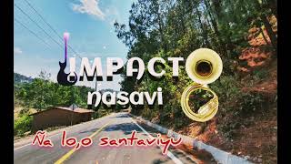 ña lo,o santaviyu (audio original) Impacto Nasavi.