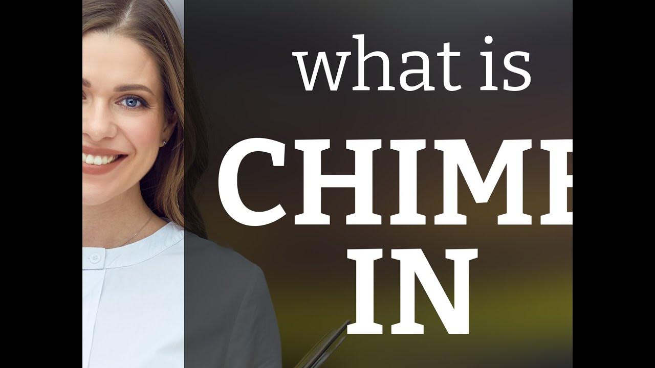 chime-in-what-is-chime-in-definition-youtube