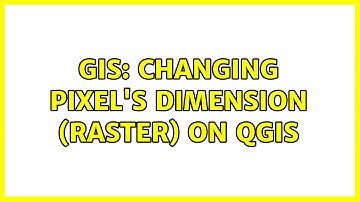 GIS: Changing pixel