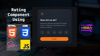 Create an Interactive Rating Component using HTML, SCSS(CSS) and JavaScript | Web Dev Workshop