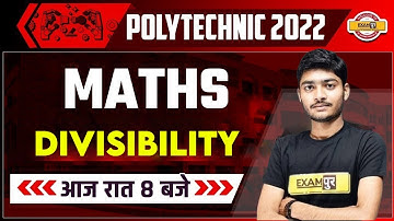 Polytechnic Maths Classes | Polytechnic Maths Divisibility | Maths By Manak Sir | Polytechnic Exams