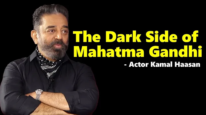 The Dark Side of Mahatma Gandhi - Actor Kamal Haas...